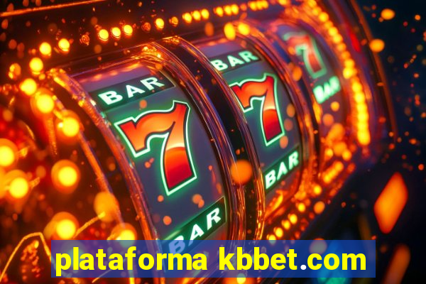 plataforma kbbet.com